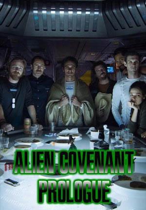 Alien: Covenant – Prologue: Last Supper