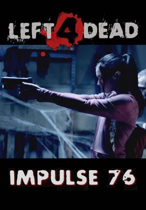 Left 4 Dead Impulse 76